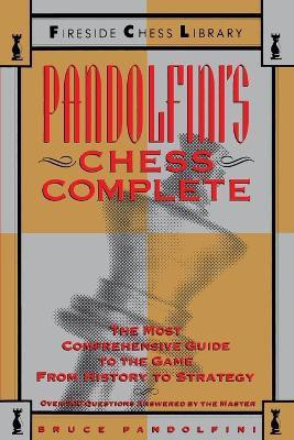 Pandolfini's Chess Complete(English, Paperback, Pandolfini Bruce)