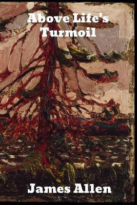 Above Life's Turmoil(English, Paperback, Allen James)
