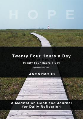 Twenty-Four Hours A Day(English, Paperback, Anonymous)