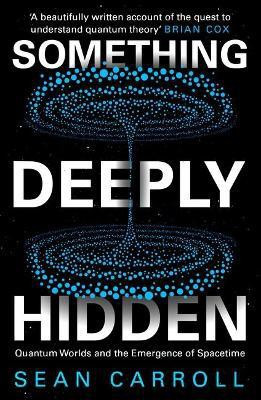 Something Deeply Hidden(English, Paperback, Carroll Sean)