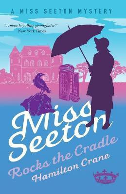 Miss Seeton Rocks the Cradle(English, Paperback, Crane Hamilton)