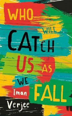 Who Will Catch Us As We Fall(English, Paperback, Verjee Iman)