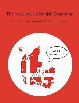 The easy way to Danish Grammar(English, Paperback, Sorensen Pia)