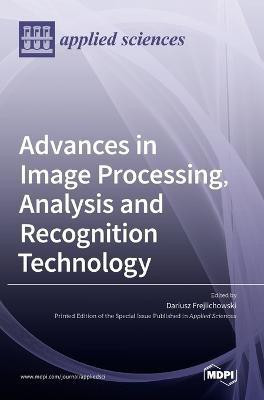 Advances in Image Processing, Analysis and Recognition Technology(English, Hardcover, unknown)