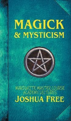 Magick & Mysticism(English, Hardcover, Free Joshua)