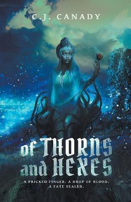 Of Thorns and Hexes(English, Paperback, Canady C J)