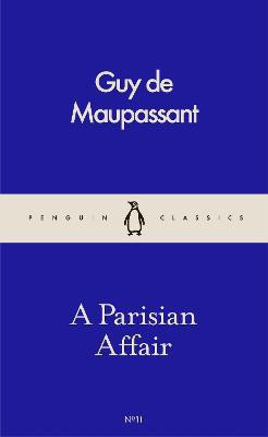 A Parisian Affair(English, Paperback, de Maupassant Guy)