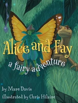 Alice and Fay(English, Hardcover, Davis Mare)