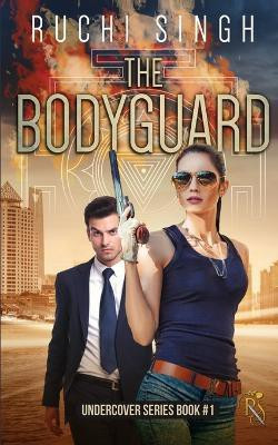 The Bodyguard(English, Paperback, Ruchi Singh)