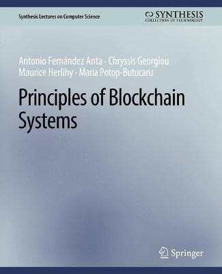 Principles of Blockchain Systems(English, Paperback, Fernandez Anta Antonio)