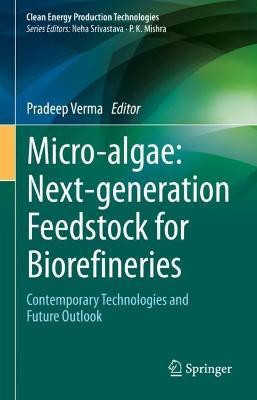 Micro-algae: Next-generation Feedstock for Biorefineries(English, Hardcover, unknown)