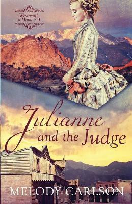 Julianne and the Judge(English, Paperback, Carlson Melody)
