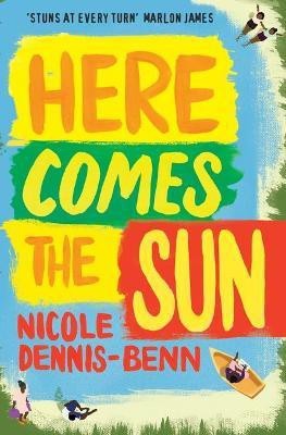 Here Comes the Sun(English, Paperback, Dennis-Benn Nicole)