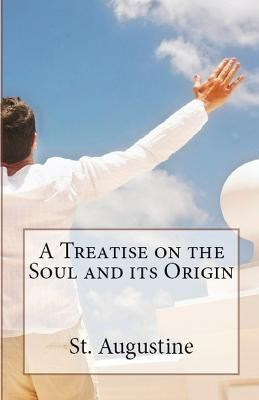 A Treatise on the Soul and its Origin(English, Paperback, Augustine St)