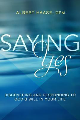 Saying Yes(English, Paperback, Haase Albert)