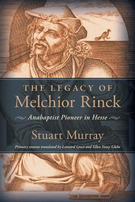 The Legacy of Melchior Rinck(English, Paperback, Murray Stuart)
