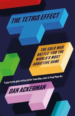 The Tetris Effect  - The Cold War Battle for the World's Most Addictive Game(English, Paperback, Ackerman Dan)