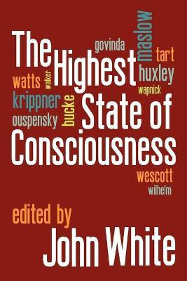 The Highest State of Consciousness(English, Paperback, White John)
