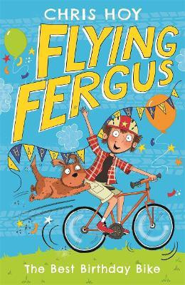 Flying Fergus 1: The Best Birthday Bike(English, Paperback, Hoy Chris Sir)