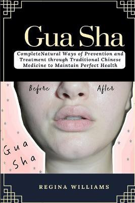 Gua Sha(English, Paperback, Williams Regina)