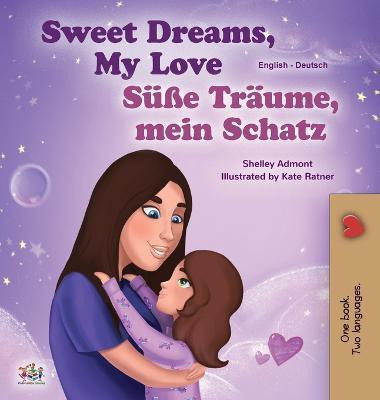 Sweet Dreams, My Love (English German Bilingual Book for Kids)(German, Hardcover, Admont Shelley)