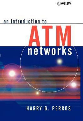 An Introduction to ATM Networks(English, Hardcover, Perros Harry G.)