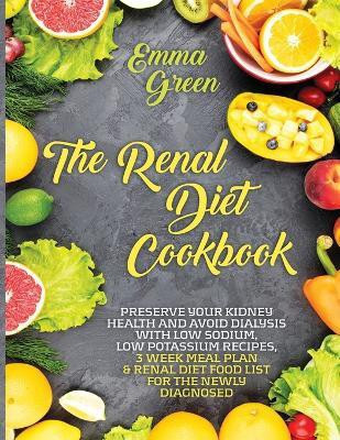 The Renal Diet Cookbook(English, Paperback, Green Emma)