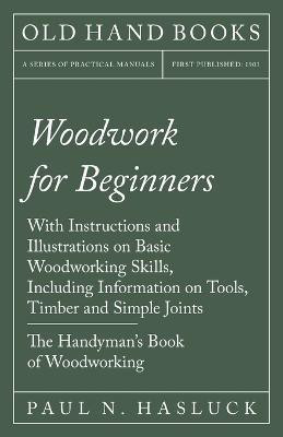 Woodwork for Beginners(English, Paperback, Hasluck Paul N)