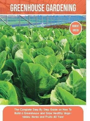 Greenhouse Gardening(English, Paperback, Green Robert)