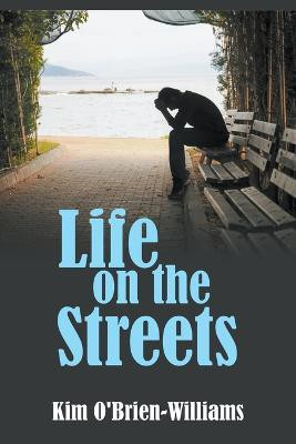 Life on the Streets(English, Paperback, O'Brien-Williams Kim)