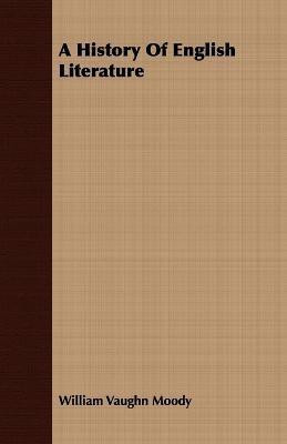 A History Of English Literature(English, Paperback, Moody William Vaughn)