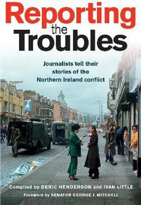 Reporting the Troubles 1(English, Electronic book text, unknown)