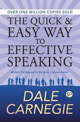 The Quick and Easy Way to Effective Speaking  - Modern Techniques for Dynamic Communications(English, Undefined, Carnegie Dale)