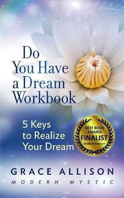 Do You Have a Dream Workbook(English, Paperback, Allison Grace)