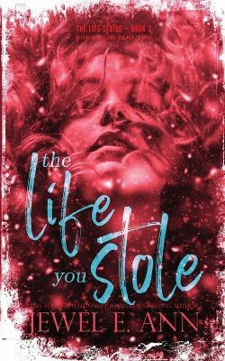 The Life You Stole(English, Paperback, Ann Jewel E)