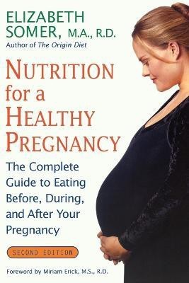 Nutrition for a Healthy Pregnancy(English, Paperback, Somer Elizabeth)