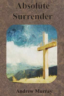 Absolute Surrender(English, Paperback, Murray Andrew)