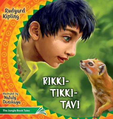 Rikki Tikki Tavi:The Jungle Book Tales:Illustrated Children's Classics(English, Paperback, Kipling Rudyard Joseph)