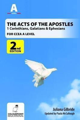 The Acts of the Apostles: 1 Corinthians, Galatians & Ephesians, A Study for CCEA A Level(English, Paperback, Gilbride Juliana)