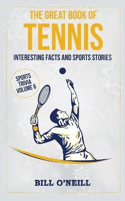 The Great Book of Tennis(English, Paperback, O'Neill Bill)