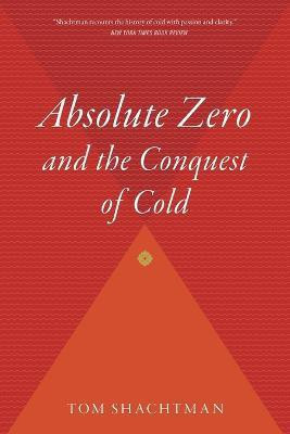 Absolute Zero and the Conquest of Cold(English, Paperback, Shachtman Tom)