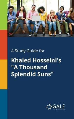 A Study Guide for Khaled Hosseini's a Thousand Splendid Suns(English, Paperback, Gale Cengage Learning)