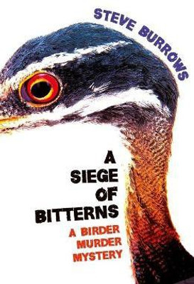 A Siege of Bitterns(English, Paperback, Burrows Steve)