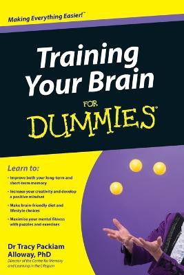 Training Your Brain For Dummies(English, Paperback, Packiam Alloway Tracy)