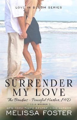 Surrender My Love (The Bradens at Peaceful Harbor)(English, Paperback, Foster Melissa)