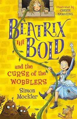 Beatrix the Bold and the Curse of the Wobblers(English, Paperback, Mockler Simon)