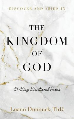 Discover and Abide in the Kingdom of God(English, Paperback, Dunnuck Luann)