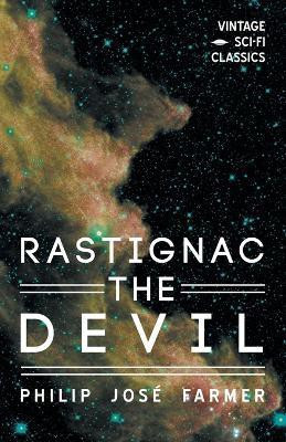 Rastignac the Devil(English, Paperback, Farmer Philip Jose)