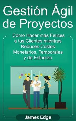 Gestion Agil de Proyectos(Spanish, Hardcover, Edge James)