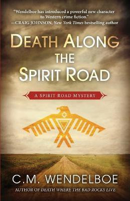 Death Along the Spirit Road(English, Paperback, Wendelboe C M)